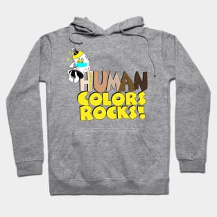 HUMAN COLORS ROCK! Hoodie